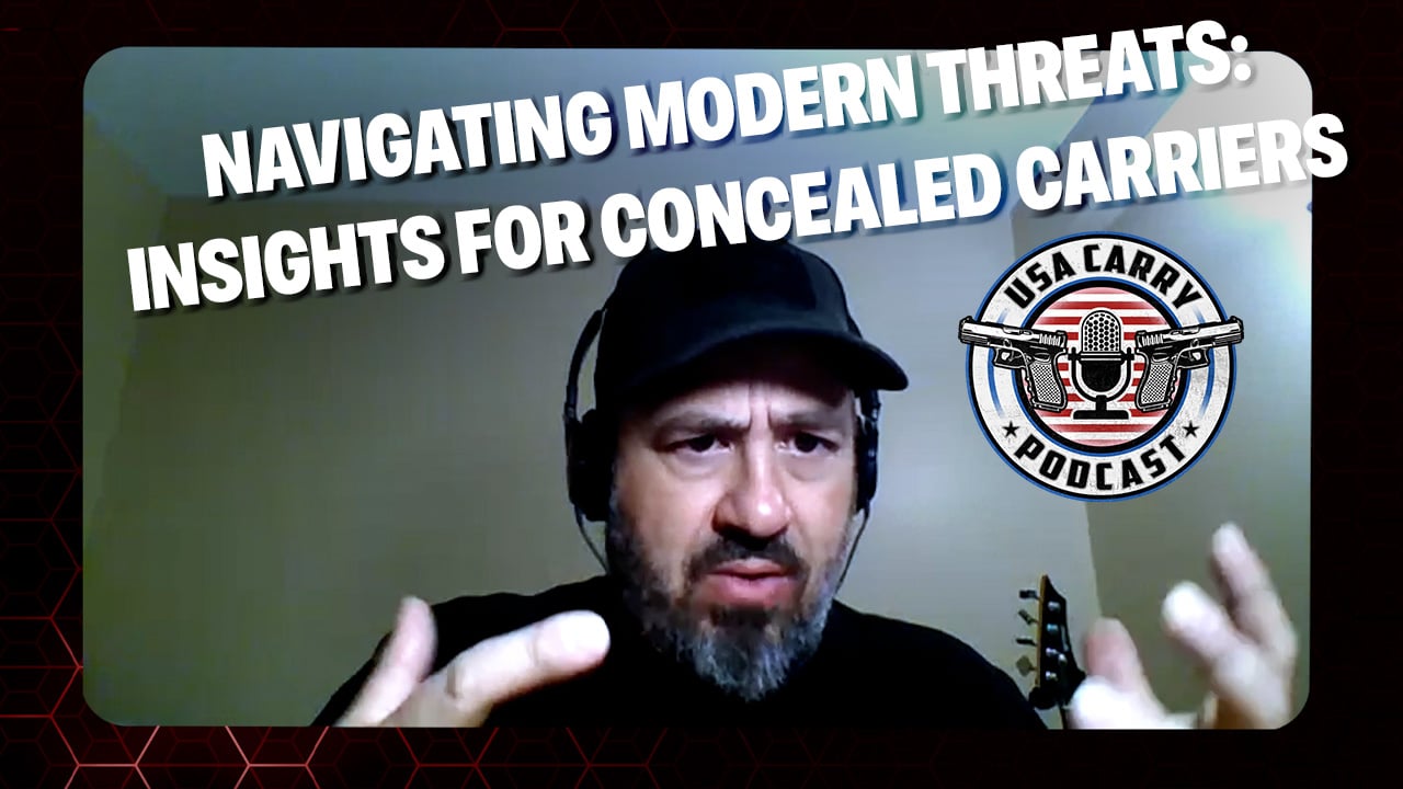 navigating-modern-threats-–-insights-for-concealed-carriers-|-e4-|-usa-carry-podcast